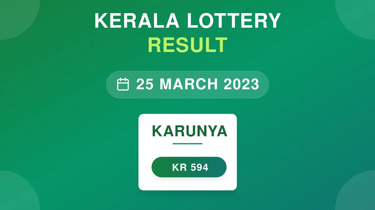 Karunya Lottery KR-594 Draw Results (25 Mar 2023)