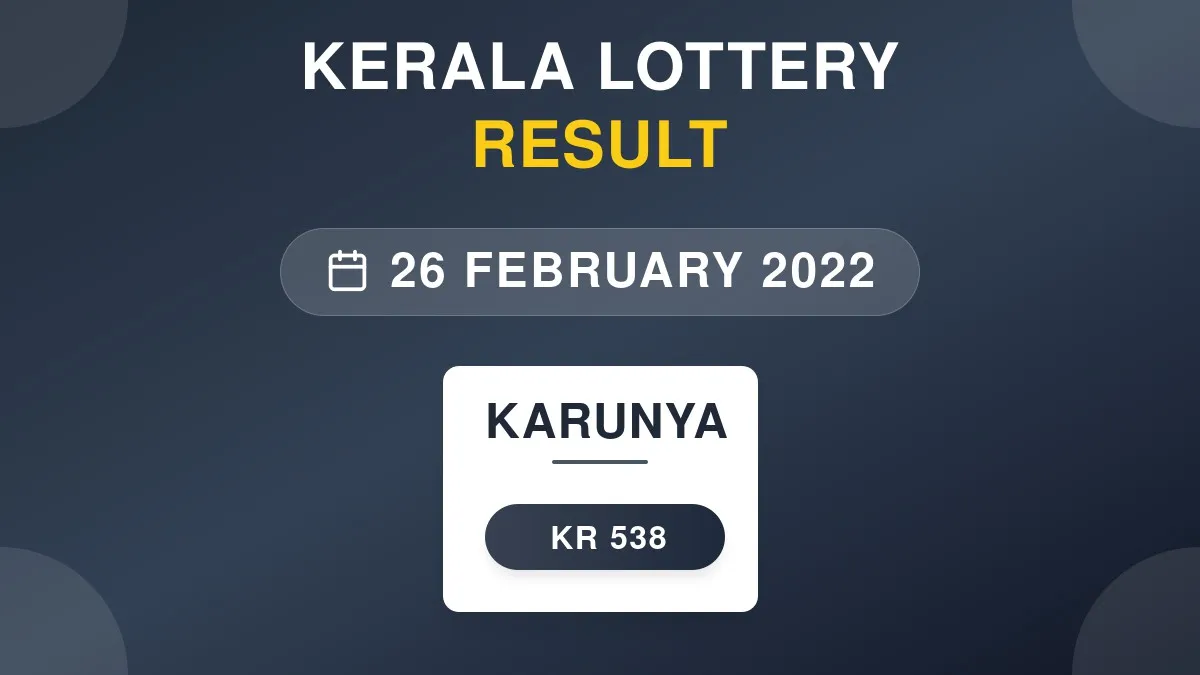 Karunya Lottery KR-538 Draw Results (26 Feb 2022)