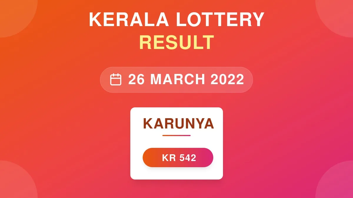 Karunya Lottery KR-542 Draw Results (26 Mar 2022)