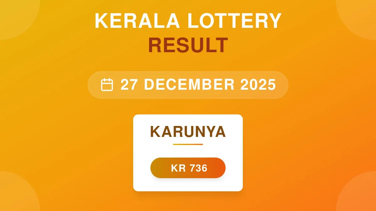 Karunya Lottery KR-736 Draw Results (27 Dec 2025)