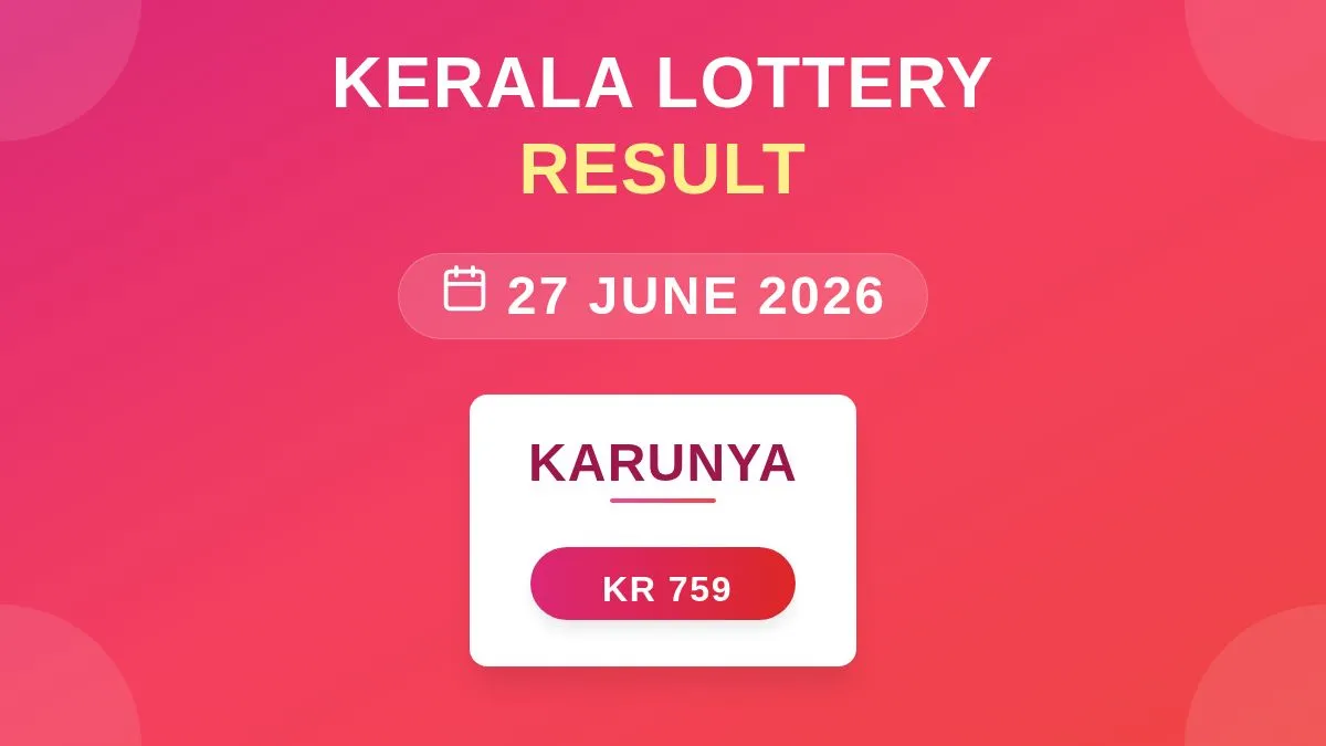 Karunya Lottery KR-759 Draw Results (27 Jun 2026)