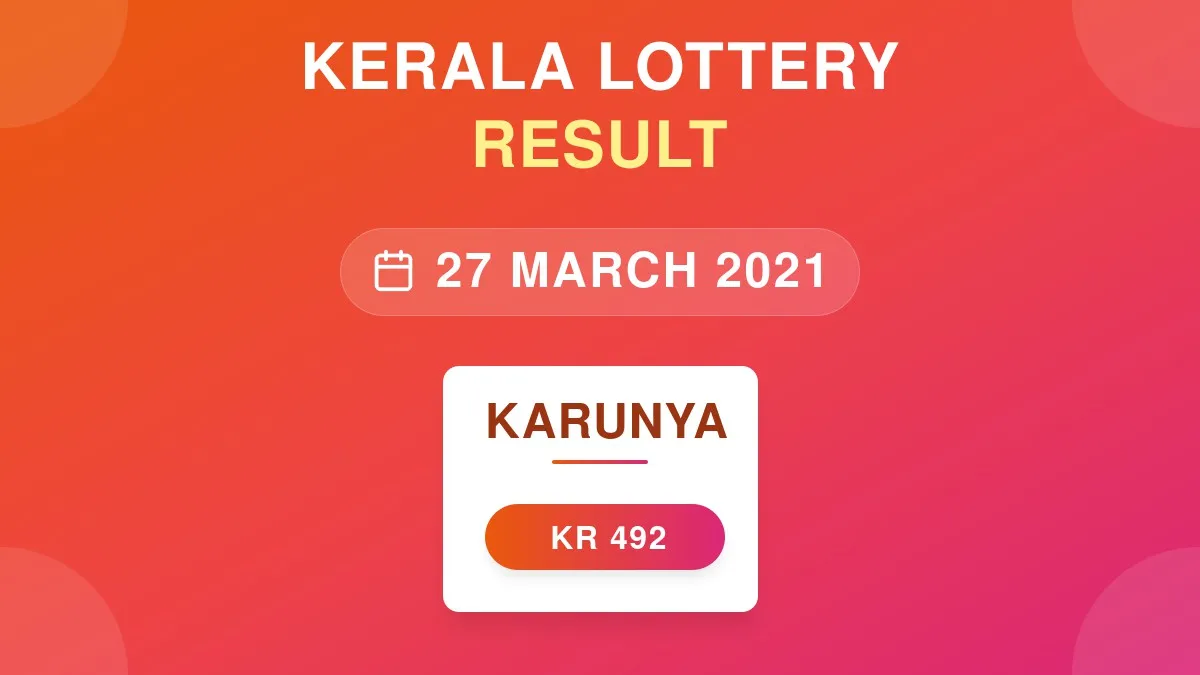 Karunya Lottery KR-492 Draw Results (27 Mar 2021)