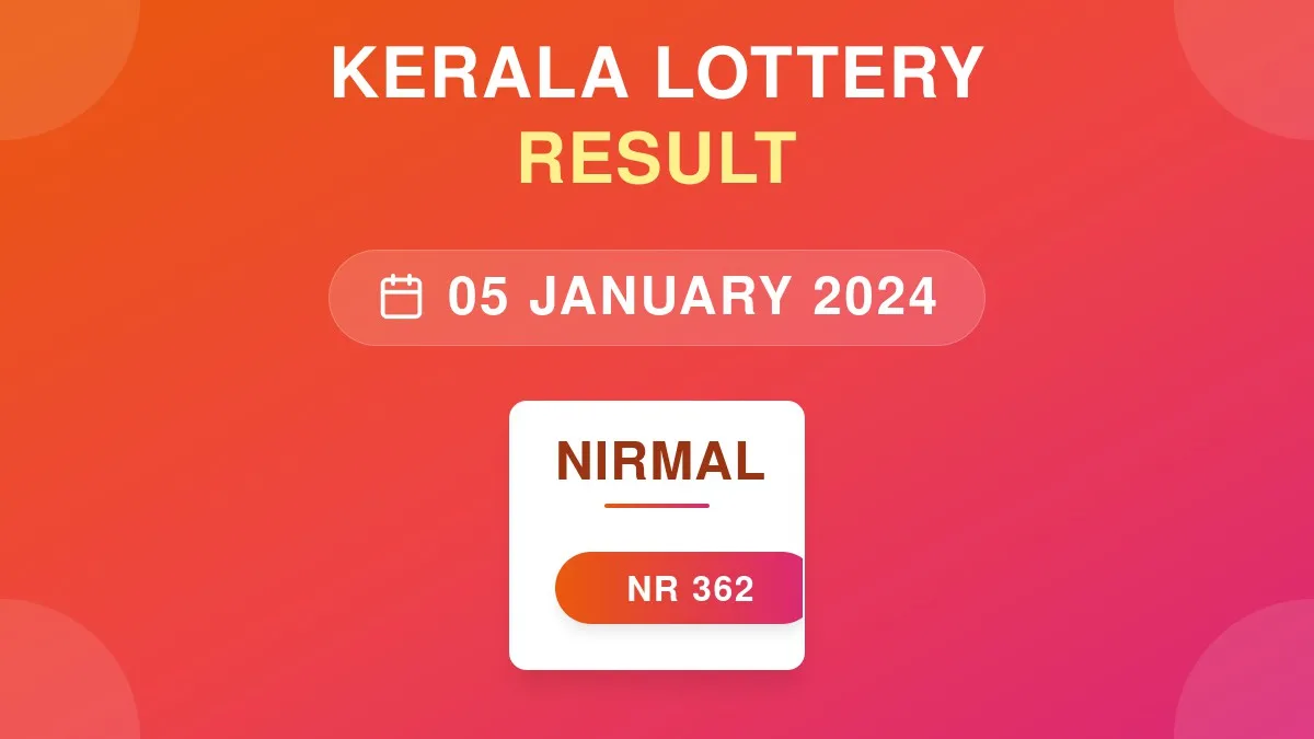 Nirmal Lottery NR-362 Draw Results (05 Jan 2024)