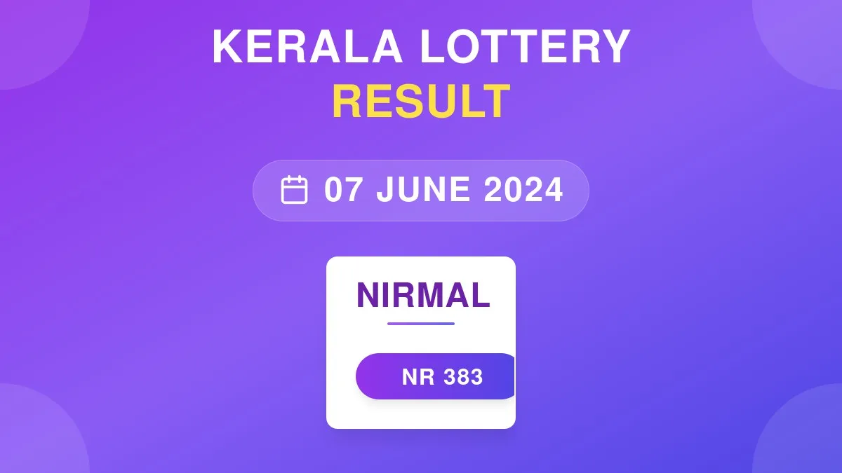 Nirmal Lottery NR-383 Draw Results (07 Jun 2024)