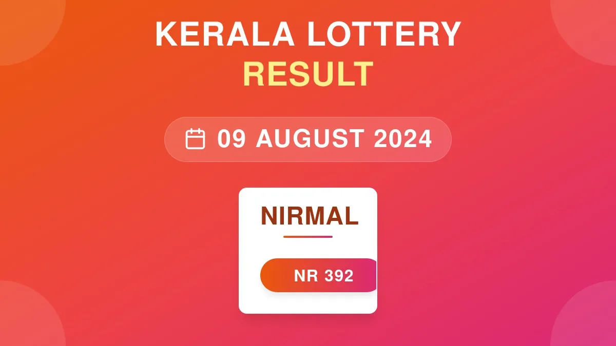 Nirmal Lottery NR-392 Draw Results (09 Aug 2024)