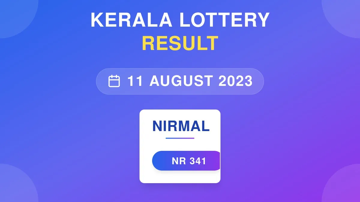 Nirmal Lottery NR-341 Draw Results (11 Aug 2023)