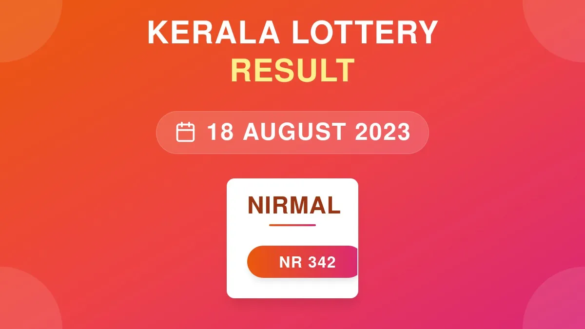 Nirmal Lottery NR-342 Draw Results (18 Aug 2023)