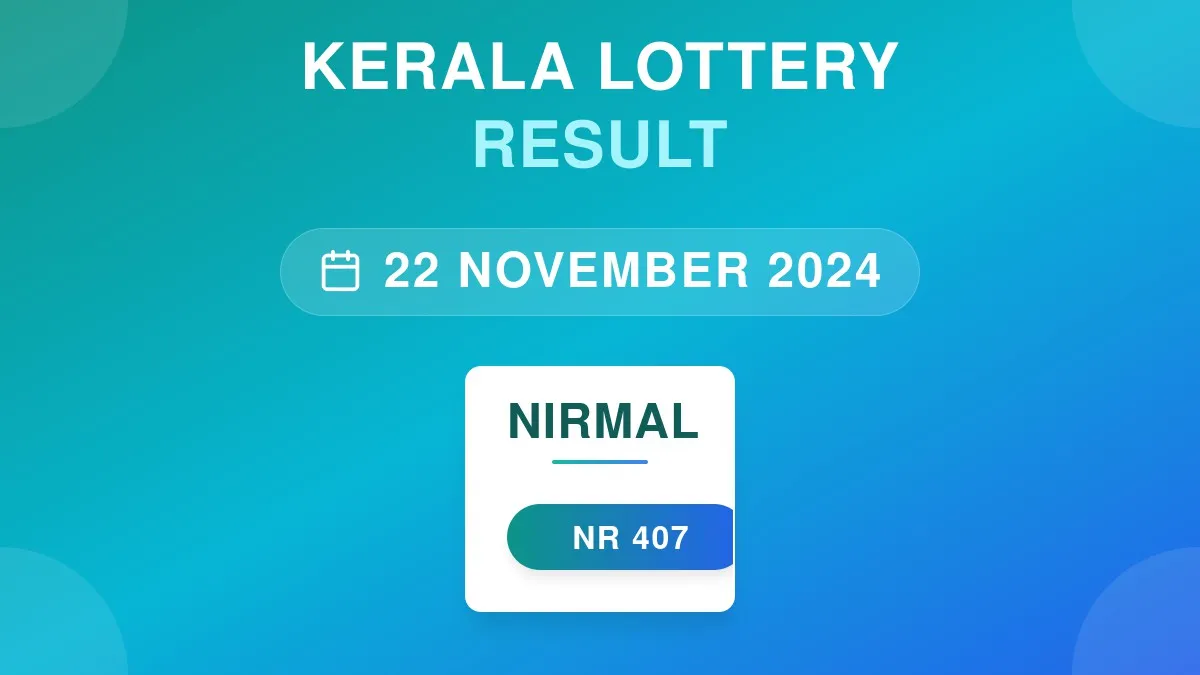 Nirmal Lottery NR-407 Draw Results (22 Nov 2024)