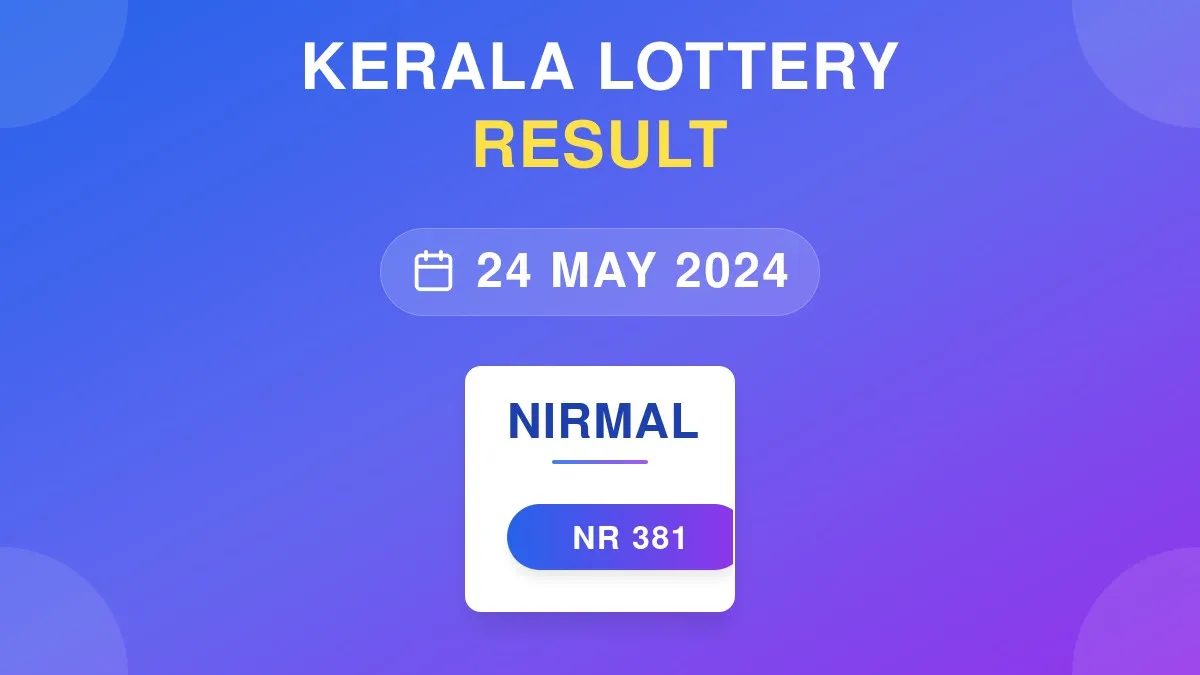 Nirmal Lottery NR-381 Draw Results (24 May 2024)