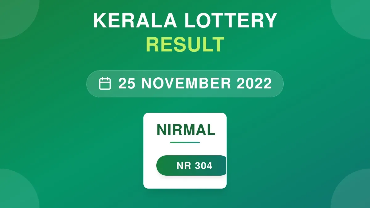 Nirmal Lottery NR-304 Draw Results (25 Nov 2022)