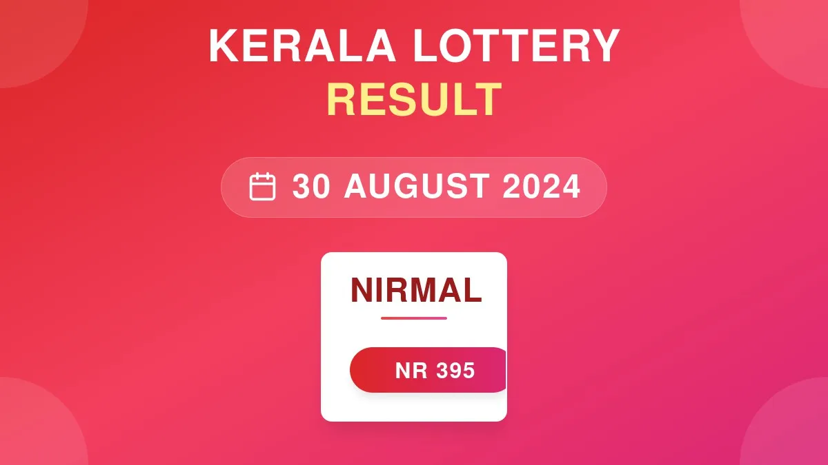 Nirmal Lottery NR-395 Draw Results (30 Aug 2024)