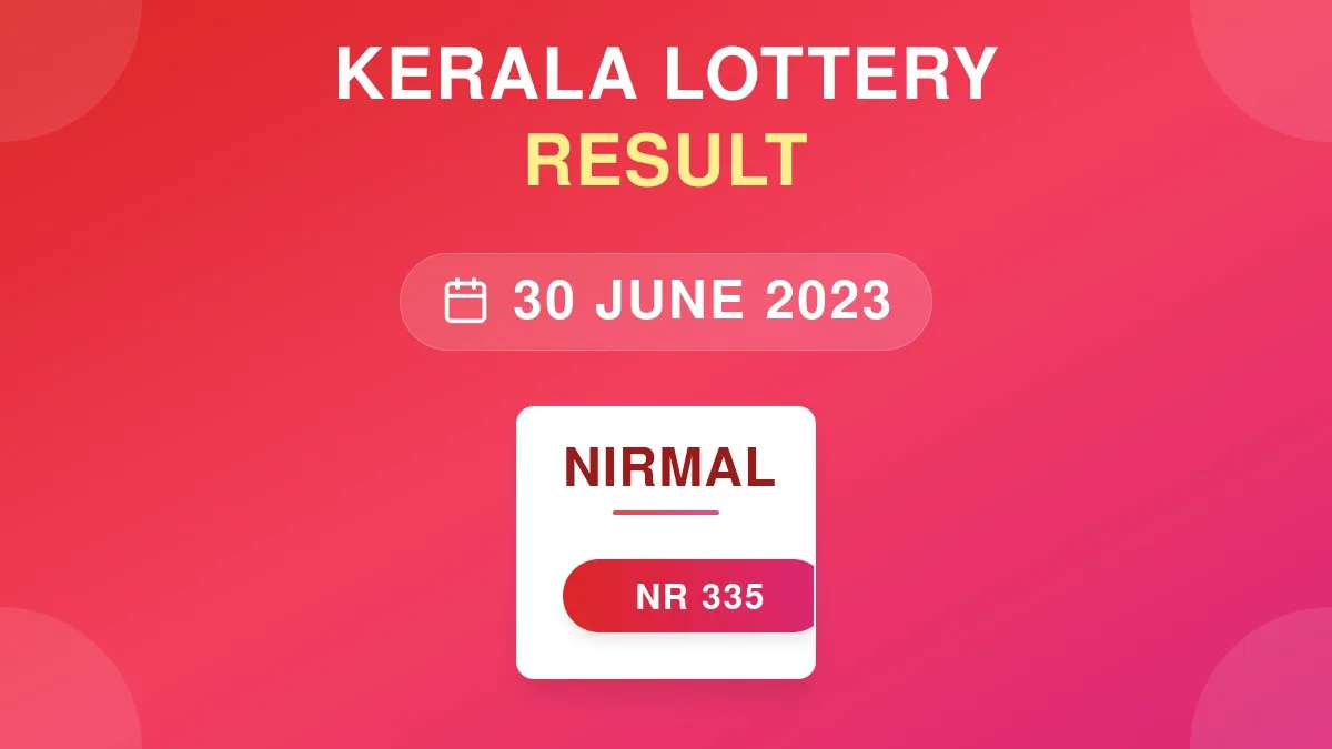 Nirmal Lottery NR-335 Draw Results (30 Jun 2023)