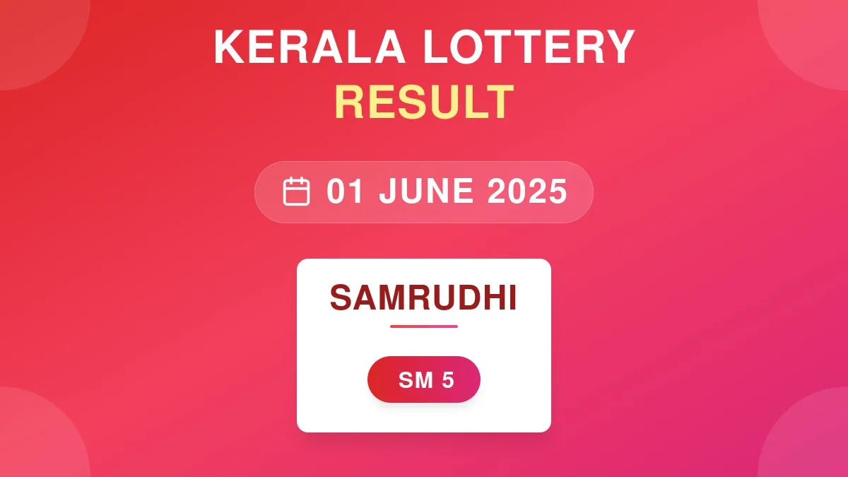 Samrudhi Lottery SM-5 Draw Results (01 Jun 2025)