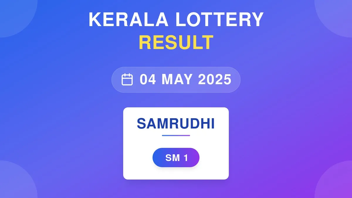 Samrudhi Lottery SM-1 Draw Results (04 May 2025)