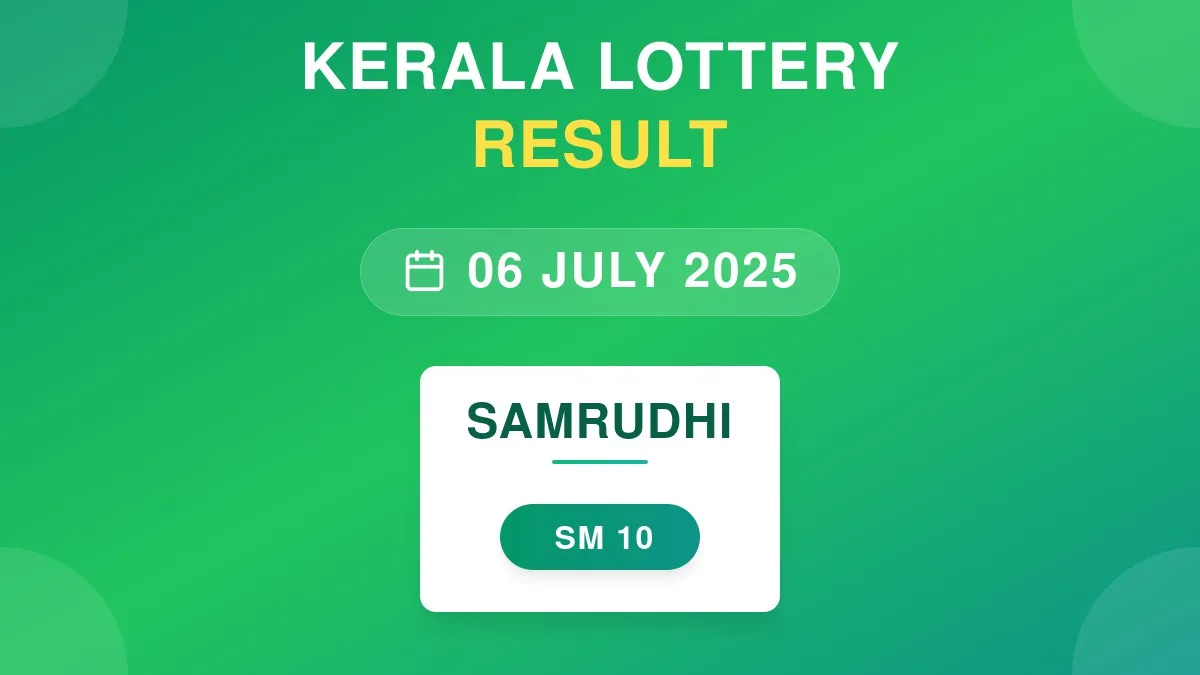 Samrudhi Lottery SM-10 Draw Results (06 Jul 2025)