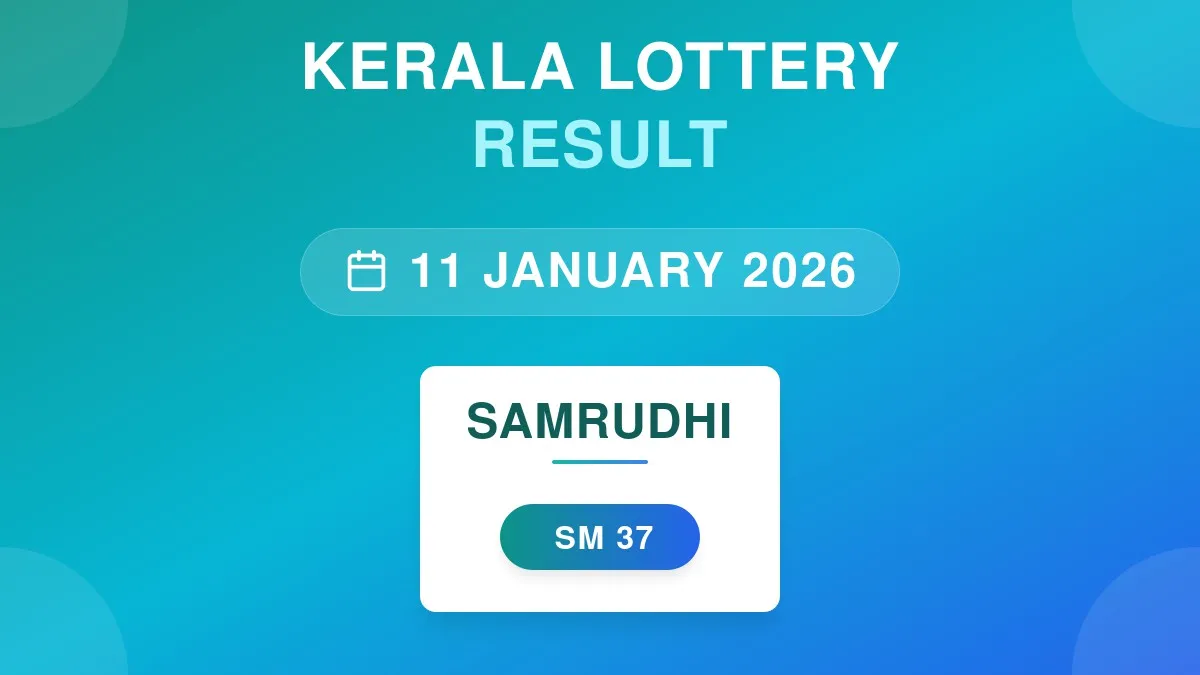 Samrudhi Lottery SM-37 Draw Results (11 Jan 2026)