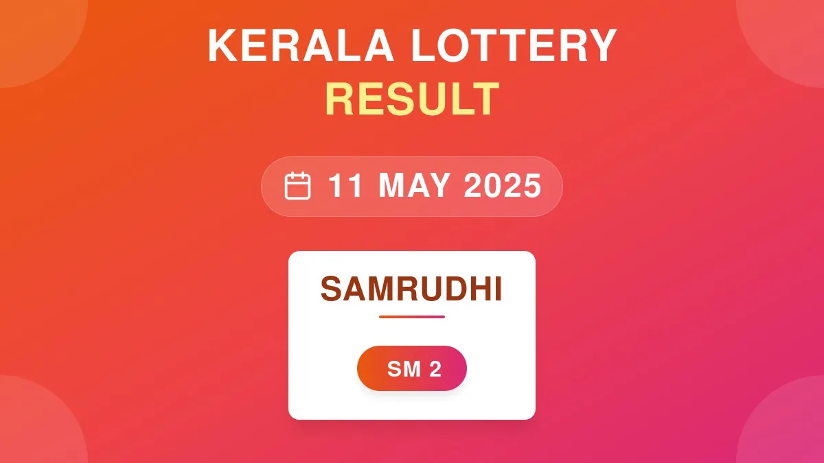 Samrudhi Lottery SM-2 Draw Results (11 May 2025)