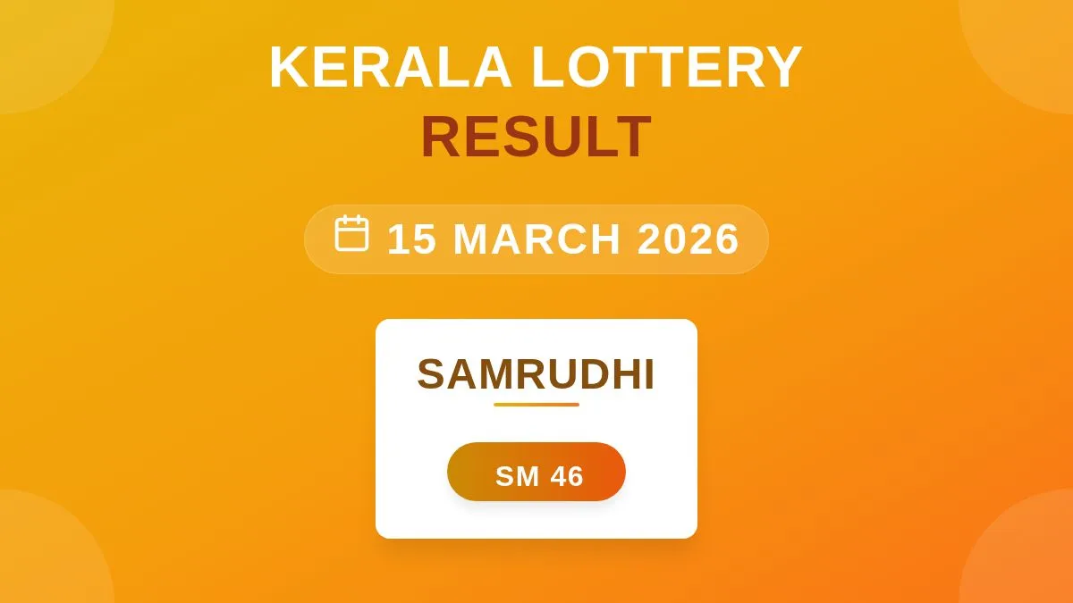 Samrudhi Lottery SM-46 Draw Results (15 Mar 2026)
