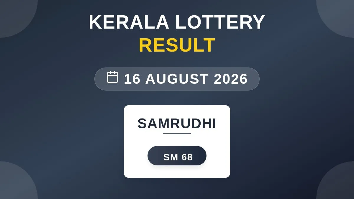 Samrudhi Lottery SM-68 Draw Results (16 Aug 2026)