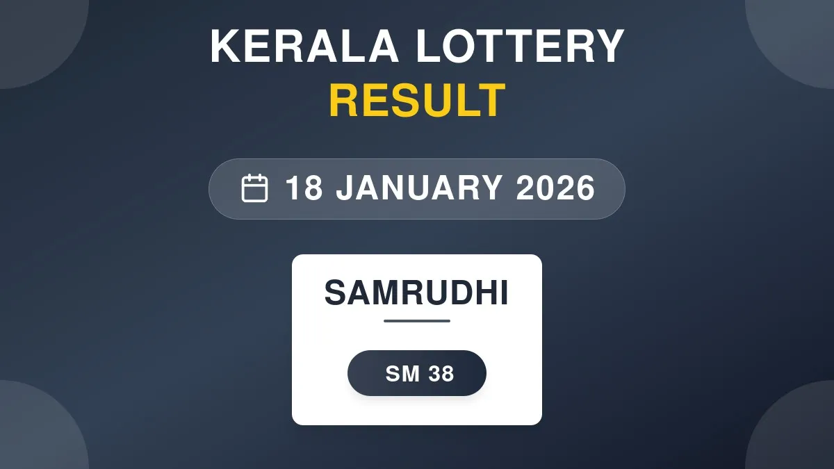 Samrudhi Lottery SM-38 Draw Results (18 Jan 2026)