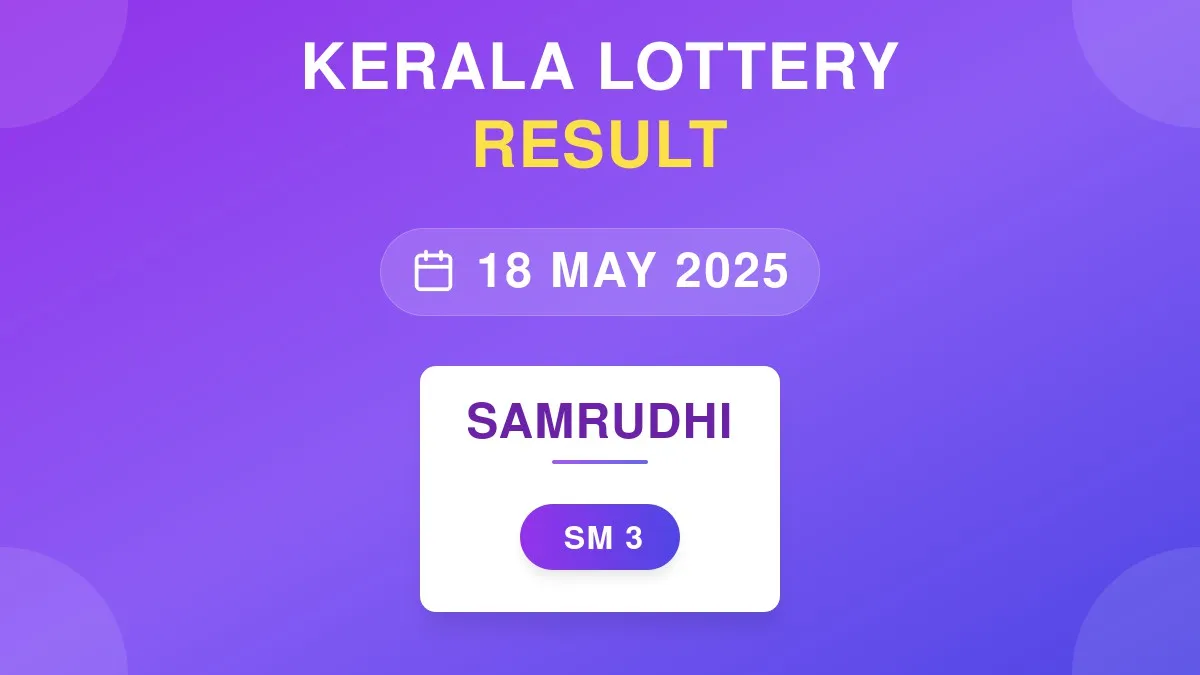 Samrudhi Lottery SM-3 Draw Results (18 May 2025)