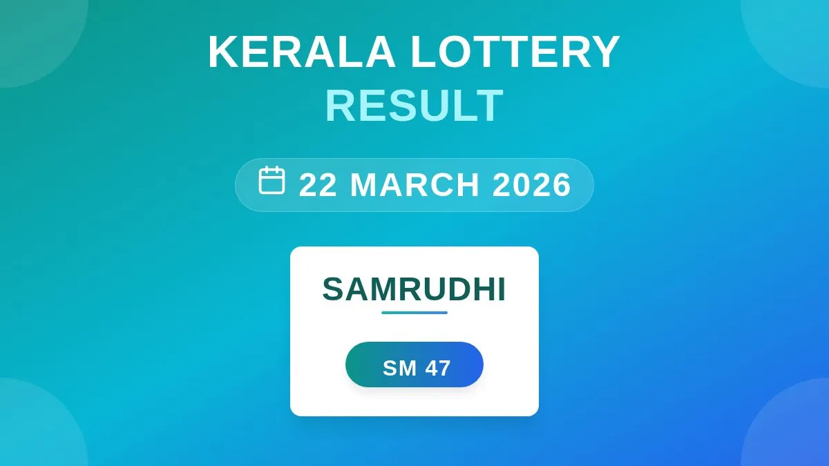 Samrudhi Lottery SM-47 Draw Results (22 Mar 2026)