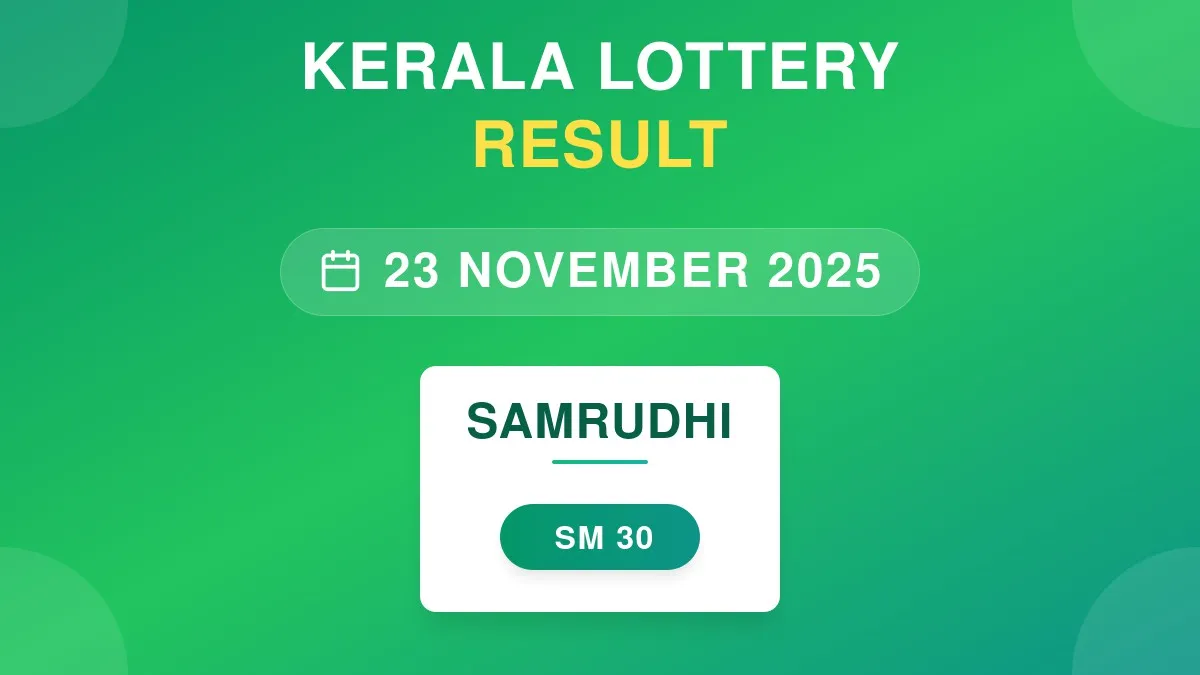 Samrudhi Lottery SM-30 Draw Results (23 Nov 2025)