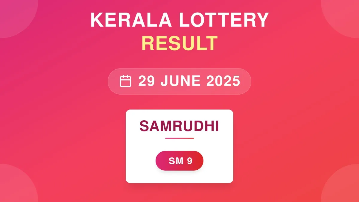 Samrudhi Lottery SM-9 Draw Results (29 Jun 2025)