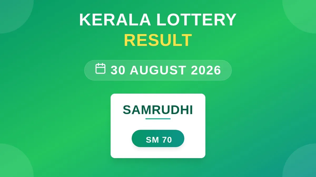 Samrudhi Lottery SM-70 Draw Results (30 Aug 2026)