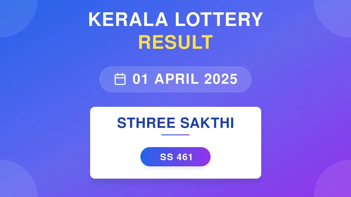 Sthree Sakthi Lottery SS-461 Draw Results (01 Apr 2025)