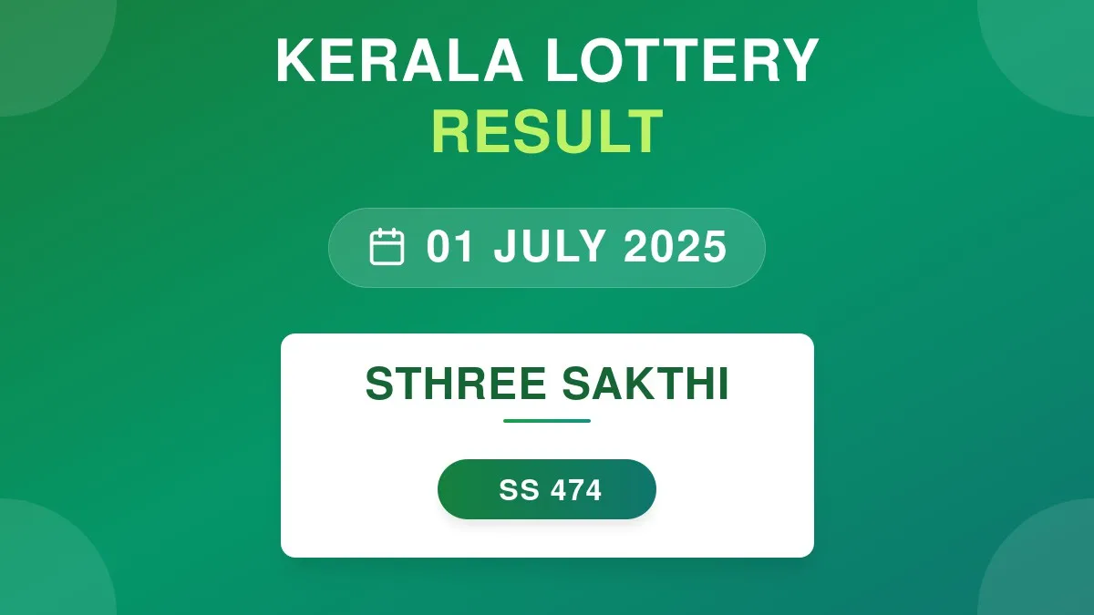 Sthree Sakthi Lottery SS-474 Draw Results (01 Jul 2025)