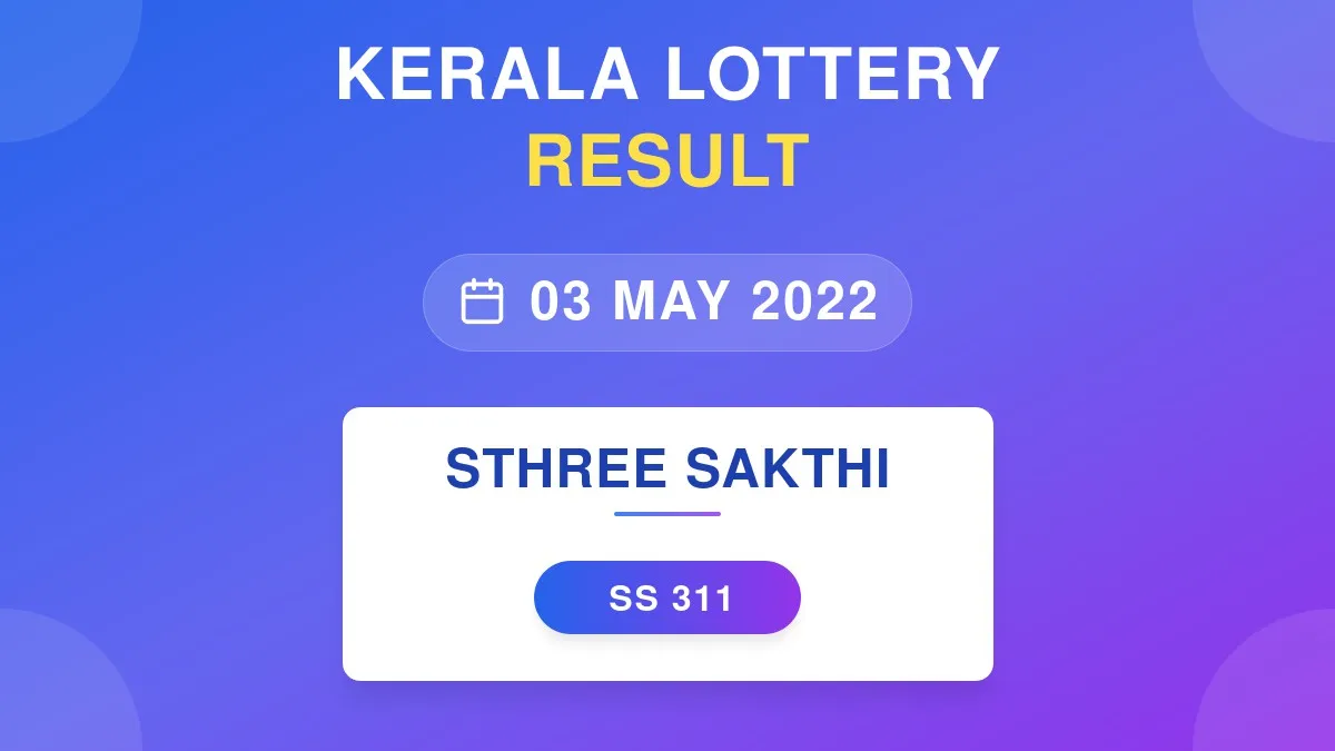 Sthree Sakthi Lottery SS-311 Draw Results (03 May 2022)