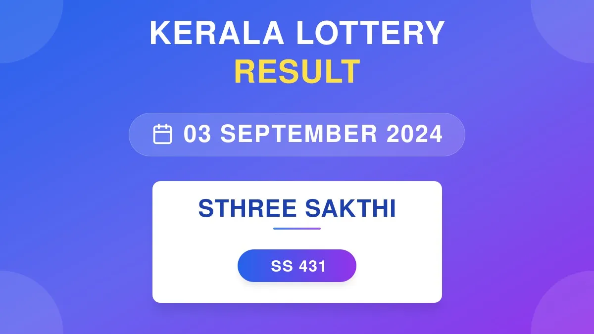 Sthree Sakthi Lottery SS-431 Draw Results (03 Sep 2024)