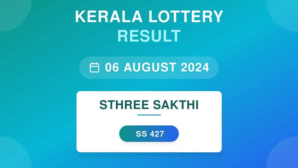 Sthree Sakthi Lottery SS-427 Draw Results (06 Aug 2024)