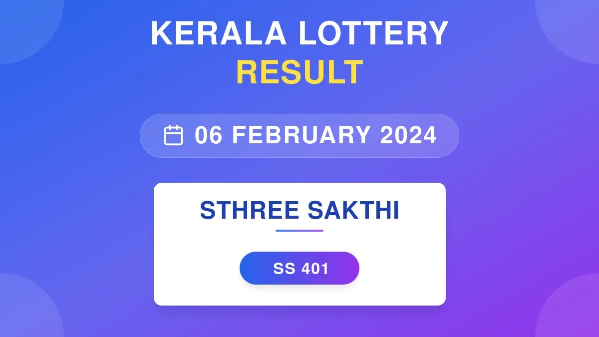 Sthree Sakthi Lottery SS-401 Draw Results (06 Feb 2024)