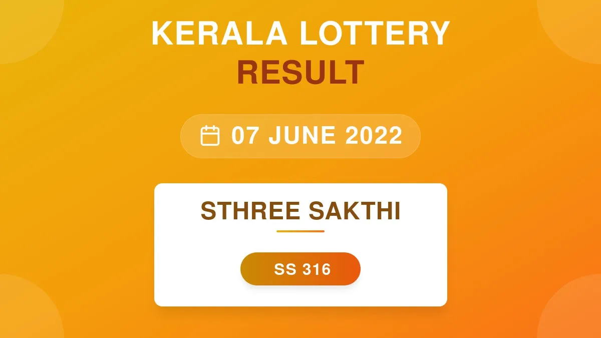 Sthree Sakthi Lottery SS-316 Draw Results (07 Jun 2022)