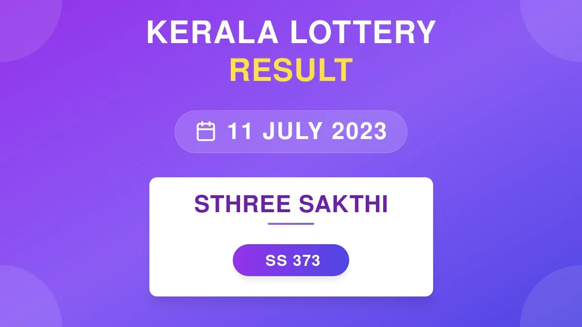 Sthree Sakthi Lottery SS-373 Draw Results (11 Jul 2023)
