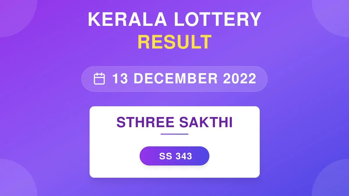 Sthree Sakthi Lottery SS-343 Draw Results (13 Dec 2022)