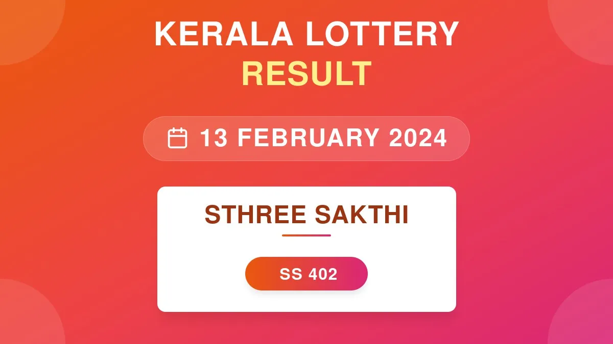 Sthree Sakthi Lottery SS-402 Draw Results (13 Feb 2024)