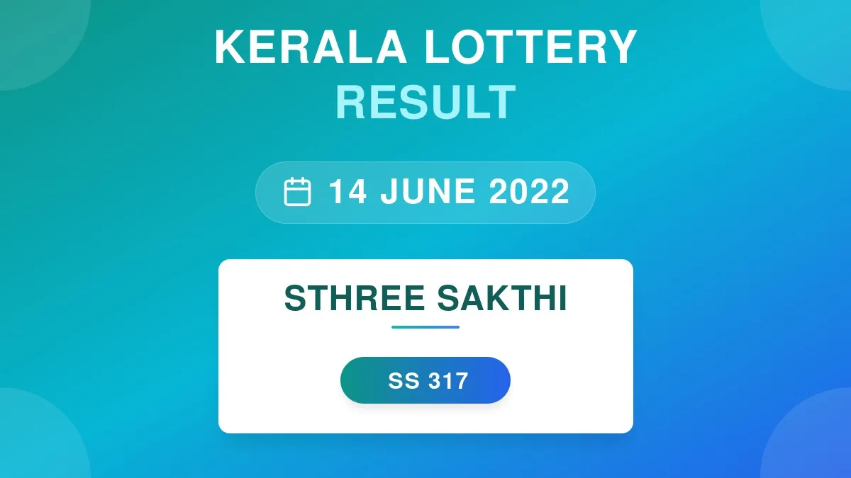 Sthree Sakthi Lottery SS-317 Draw Results (14 Jun 2022)