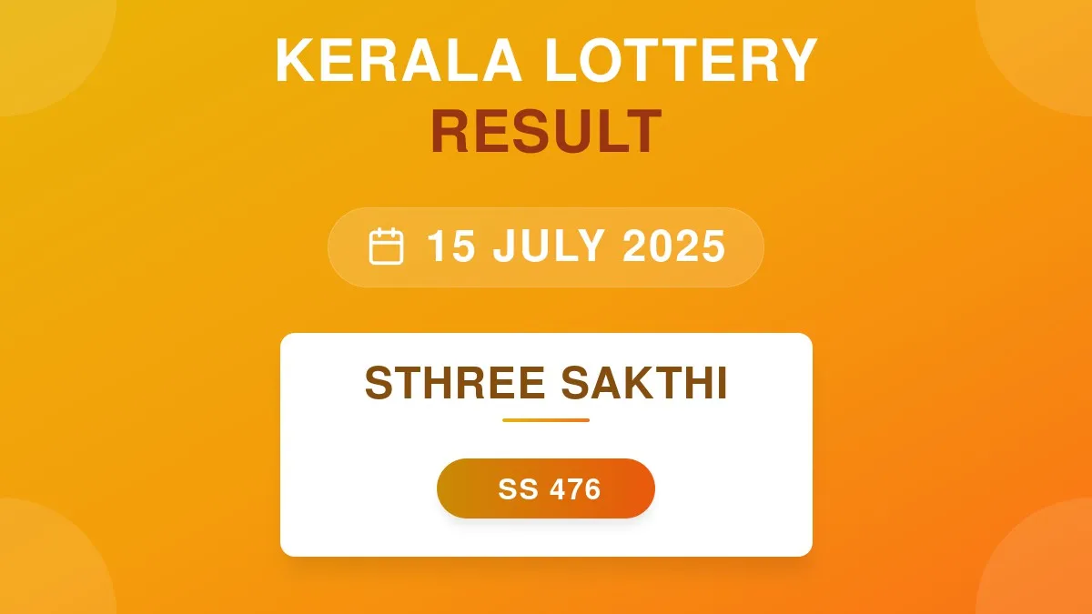 Sthree Sakthi Lottery SS-476 Draw Results (15 Jul 2025)