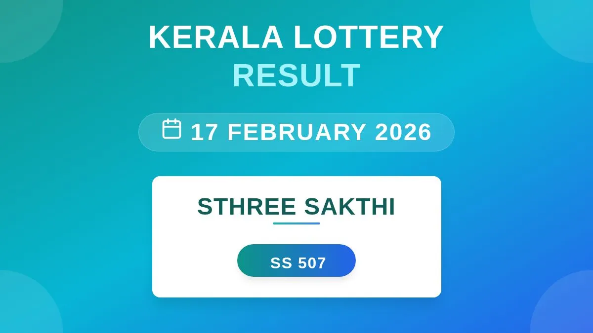 Sthree Sakthi Lottery SS-507 Draw Results (17 Feb 2026)