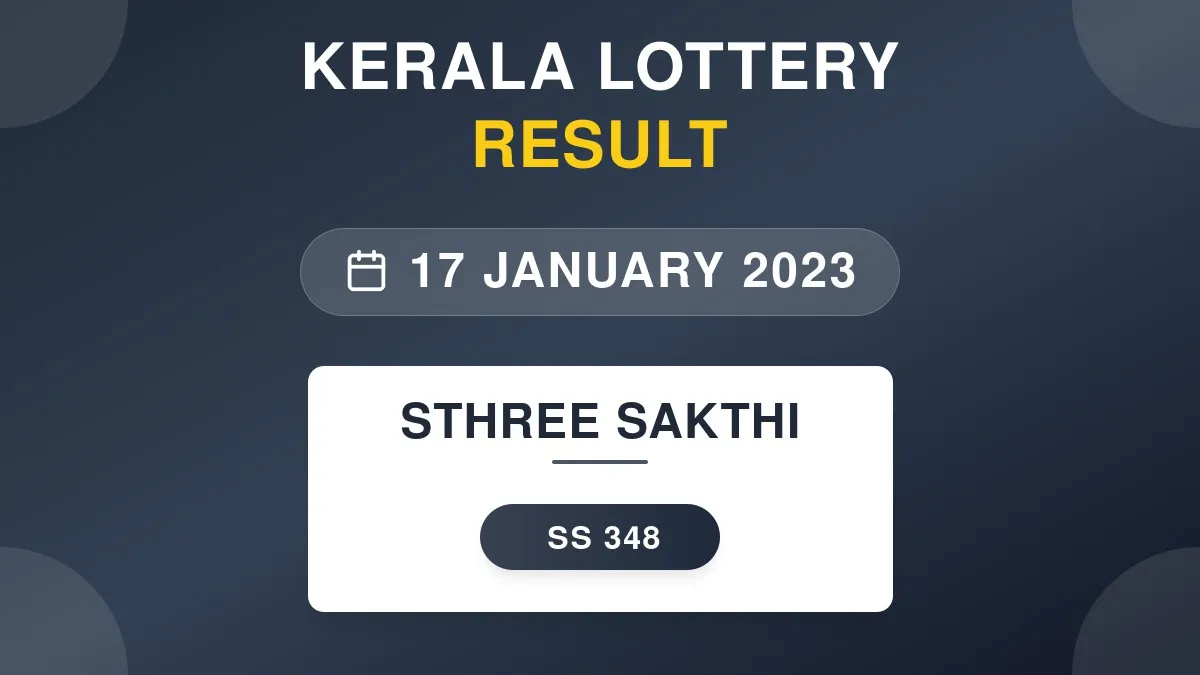 Sthree Sakthi Lottery SS-348 Draw Results (17 Jan 2023)