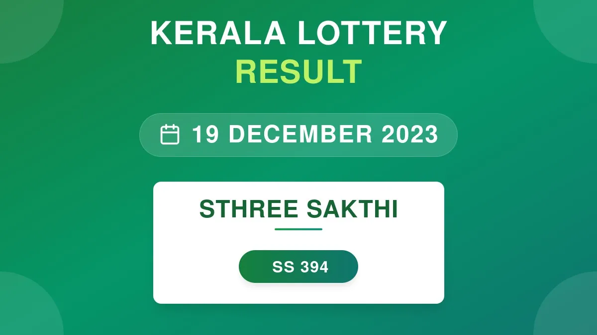 Sthree Sakthi Lottery SS-394 Draw Results (19 Dec 2023)