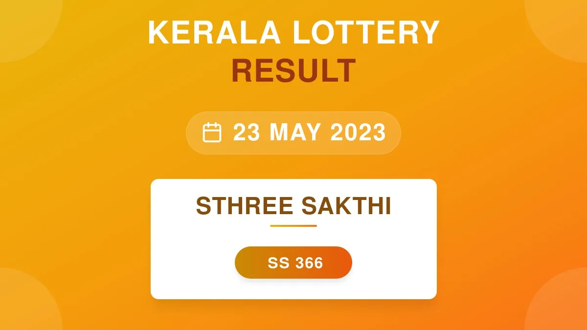 Sthree Sakthi Lottery SS-366 Draw Results (23 May 2023)