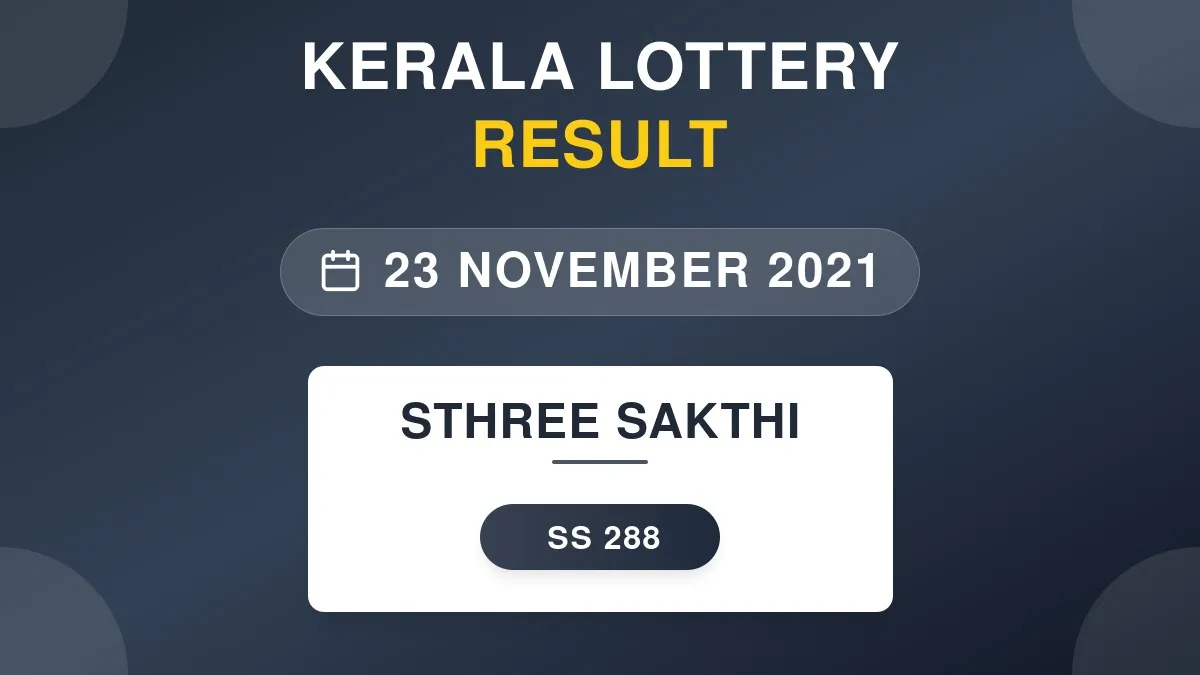 Sthree Sakthi Lottery SS-288 Draw Results (23 Nov 2021)
