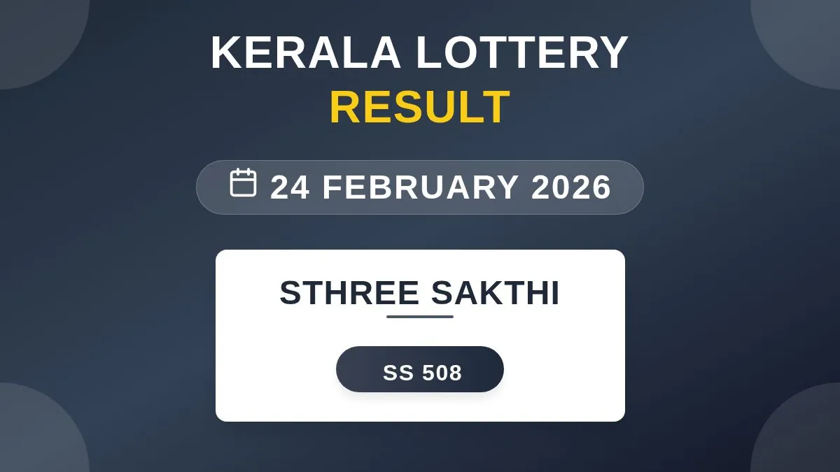 Sthree Sakthi Lottery SS-508 Draw Results (24 Feb 2026)