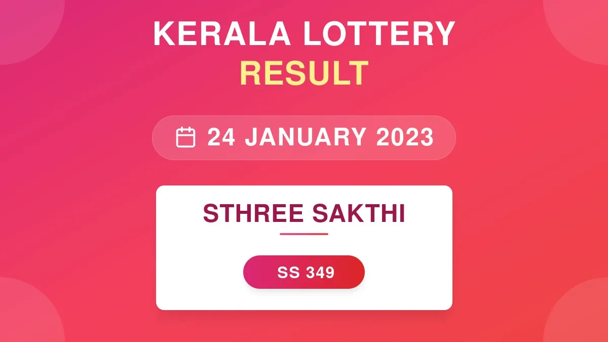 Sthree Sakthi Lottery SS-349 Draw Results (24 Jan 2023)