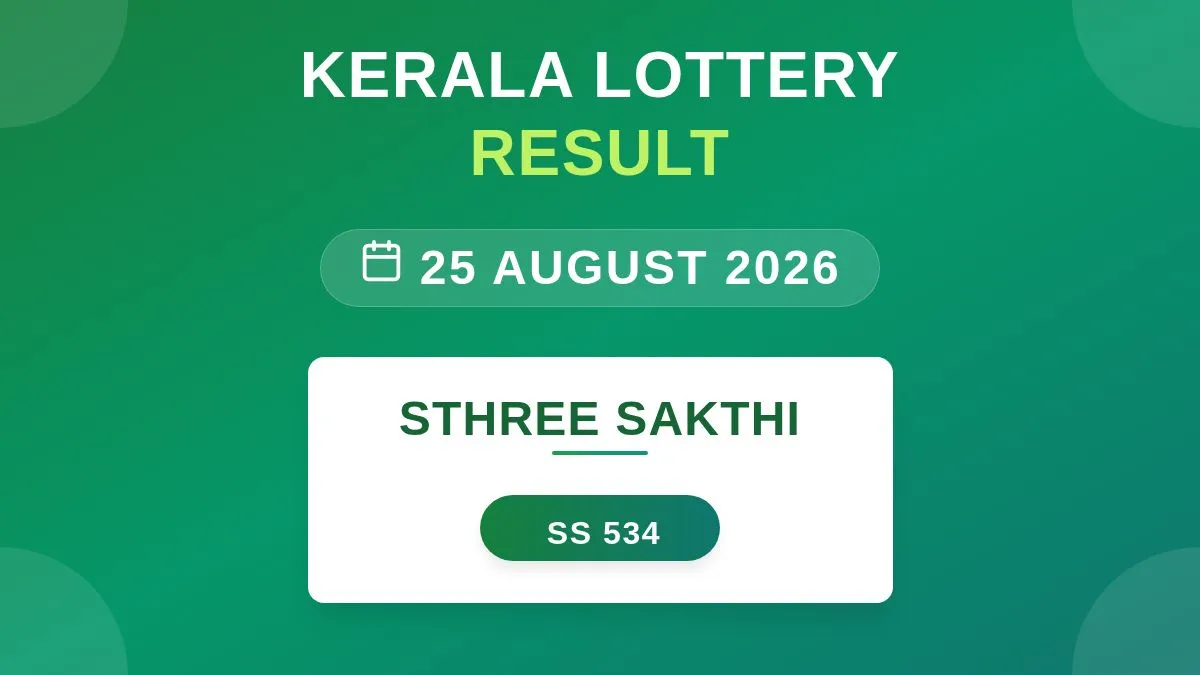 Sthree Sakthi Lottery SS-534 Draw Results (25 Aug 2026)