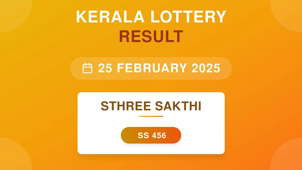 Sthree Sakthi Lottery SS-456 Draw Results (25 Feb 2025)